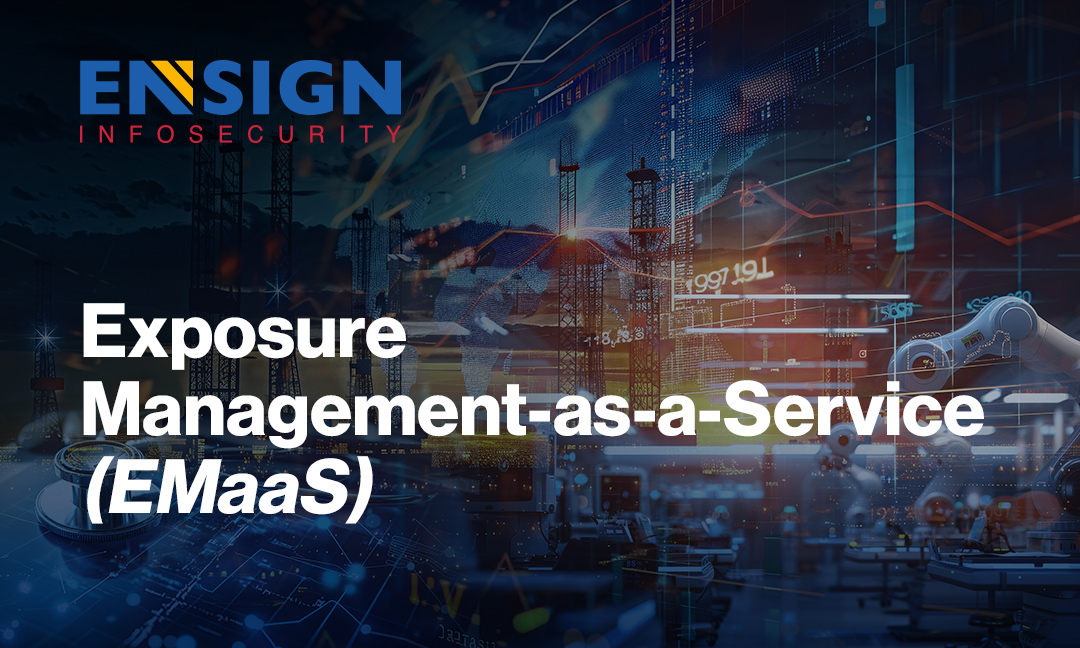 Exposure Management-as-a-Service (EMaaS)